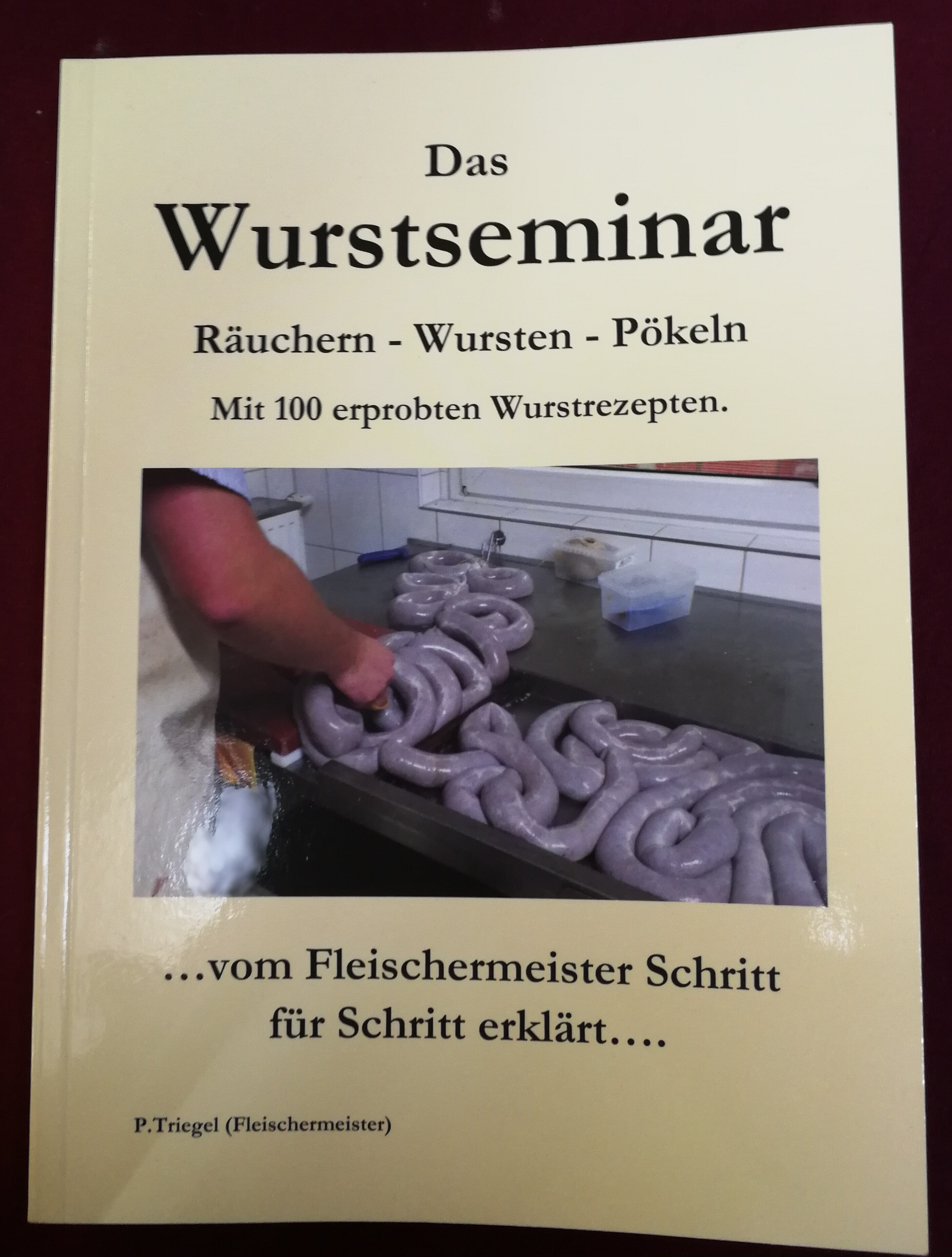Räuchern-Wursten-Pökeln Das Wurstseminar Mit 100 erprobten Wurstrezepten 