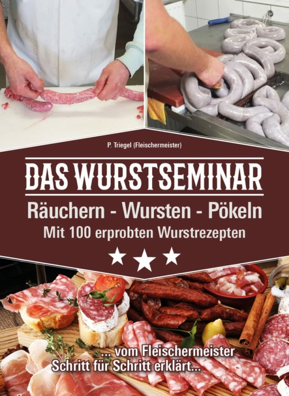 Das Wurstseminar
					P&ouml;keln - R&auml;uchern - Wursten
				